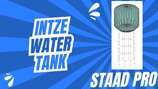 Intze Water Tank Modelling in STAAD  With Design Document and Detailed Steps [upl. by Lakym208]