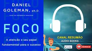 █▬█ █ ▀█▀  FOCO  RESUMO DO LIVRO EM AUDIOBOOK  Daniel Goleman [upl. by Abel]