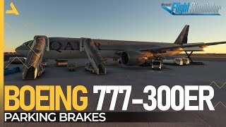 Engage and Disengage the Parking Brakes for Boeing 777 300ER in MSFS 2020 [upl. by Hedberg126]