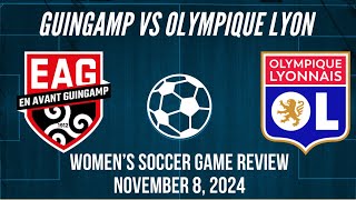 Guingamp vs Olympique Lyon Women’s Soccer Game Review November 8 2024 [upl. by Griffis]