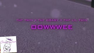 THF Twin x THF Gbaby x THF Lil Twin  Oowwwee  Slowed Down [upl. by Jeminah]