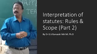 Interpretation of Statutes Rules and Scope Part 2 [upl. by Amelus]