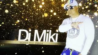 DJ Miki  Roma MIX 2024 [upl. by Arrol]