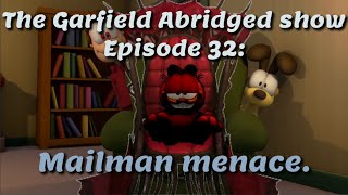 The Garfield Abridged Show Episode 32 Mailman menace Feat Regan Wilks [upl. by Feliks441]