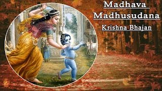 Madhava madhusudana  Krishna Bhajan Full Song  Spiritual Bhajans [upl. by Gill]