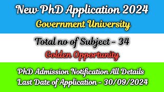 New phd admission 2024  ongoing phd admission 2024  Government University  New PhD application [upl. by Koetke]