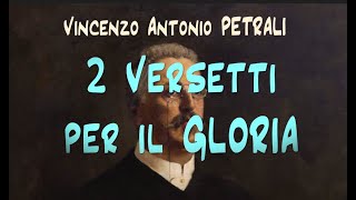 V Petrali  2 VERSETTI per il GLORIA in Re Maggiore Live [upl. by Cohin]