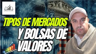 Tipos de Mercados y Bolsas de Valores Guía para Principiantes [upl. by Marquardt]