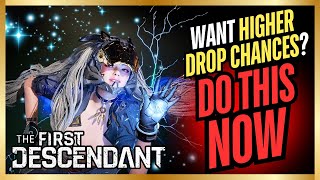 The First Descendant  How To Get Higher Drop Rates In Depth Guide [upl. by Renmus]