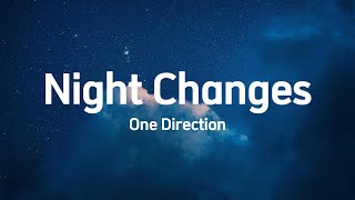 One Direction  Night Changes Lyrics [upl. by Roxane700]