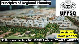 Principles of Regional Planning  L10  UPPSC Assistant Town Planner 2023  Full course [upl. by Nomma]