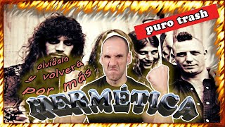 😱 VASCO reacciona a 🤘 HERMÉTICA  🔥 OLVÍDALO y VOLVERÁ por MÁS 💥 [upl. by Lertram]