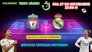 TERTULIA LIVERPOOL REAL MADRID POST PARTIDO [upl. by Meldoh]