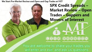 Todays PreMarket Review Markets Open Positions SPX Credit Spread Today New Trades [upl. by Worrell]