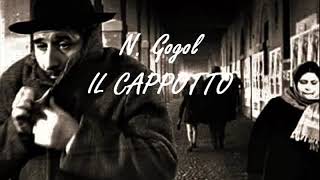 IL CAPPOTTO  racconto di N Gogol [upl. by Paradies]