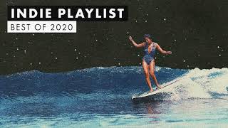 Indie Playlist  Best of 2020 🏄🏻‍♀️ [upl. by Westley]