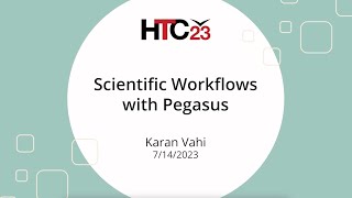 HTC23 Scientific Workflows with Pegasus [upl. by Shandra]