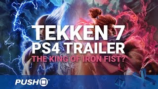 Tekken 7 PS4 Trailer The King of Iron Fist  PlayStation 4  TGS 2016 [upl. by Batista]