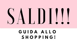 SALDIII 5 trucchi per fare dellottimo shopping senza stress [upl. by Suirradal]