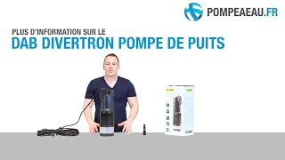 DAB Divertron Pompe de puits automatique  Présentation [upl. by Yddor167]