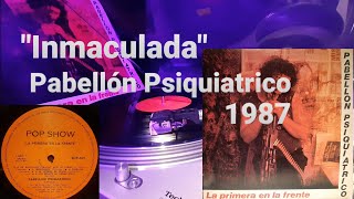 Inmaculada Pabellón Psiquiátrico 1987 Fonomusic España edicion Argentina Rock Pop Sarcástico Humor [upl. by Raney490]