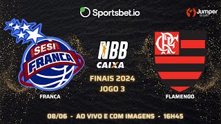 NBB FINAIS  FRANCA x FLAMENGO  Jogo 3  Ao vivo e com imagens  08062024 [upl. by Niwde]