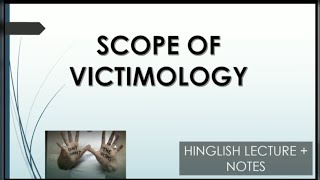 Scope of Victimology Victimology Lecture hindi Criminology Lecture [upl. by Coonan]