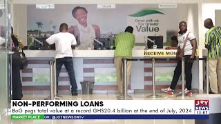 NonPerforming Loans Bog pegs total value at a record Ghc204 billion at the end of July 2024 [upl. by Lael]