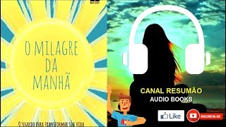 █▬█ █ ▀█▀  O MILAGRE DA MANHÃ  AUDIOBOOK  RESUMO DO LIVRO  AudioMicroBook [upl. by Attenna769]