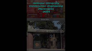 Jadavpur University Construction Engineering Placements 2024  construction ju shorts ytshorts [upl. by Khoury]