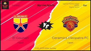 El Gouna FC vs Ceramica Cleopatra LIVE Match Coverage amp FREE Scores Egyptian Premier League live [upl. by Jala]