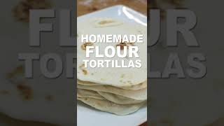 Easy Flour Tortillas Recipe [upl. by Lyons695]