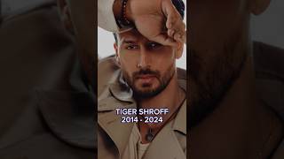 TIGER SHROFF  2014  2024  shorts tigershroff india [upl. by Jacinta]