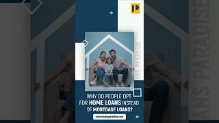 Why Do People Opt for Home Loans Instead of Mortgage Loans mortgageloan homeloan loans loanagent [upl. by Wagoner571]