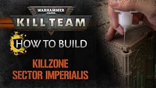 How to Build Killzone Sector Imperialis [upl. by Llen]