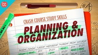 Planning amp Organization Crash Course Study Skills 4 [upl. by Eiramit]