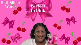 BathampBodyWorks Perfect In Pink ReviewFirst Impressions🎀🍒🎀😊💕 [upl. by Rhys659]