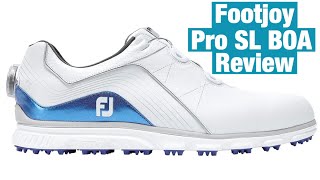 Footjoy Pro SL BOA Review [upl. by Lacie]