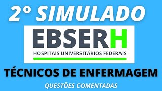 ✅  2° SIMULADO  de questões da EBSERH P técnicos de enfermagem  provas da EBSERH [upl. by Oivalf]