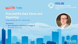 ProLink Technology Live 2024  ProLinkHFA Data Views and Reporting [upl. by Nnyleuqaj]