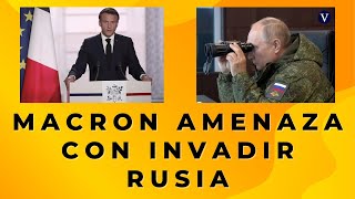 Macron amenaza invadir Rusia ¿Soldados europeos contra Rusia [upl. by Schapira375]