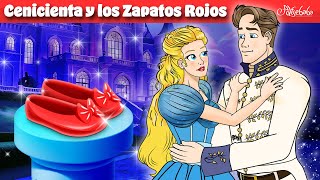 Cenicienta y los Zapatos Rojos Mágicos ✨👠  Cuentos infantiles para dormir en Español [upl. by Napoleon]