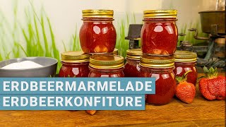 Erdbeermarmelade  Erdbeerkonfitüre [upl. by Oigufer]