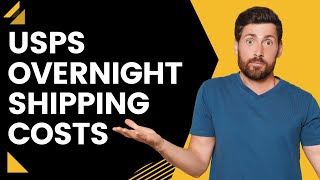 USPS Overnight Shipping Costs What You Need to Know [upl. by Fulcher730]