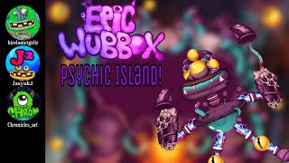 PSYCHİC ISLAND EPİC WUBBOX My Singing Monsters Fanmade ft jasyak2 [upl. by Lucchesi776]