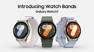 Galaxy Watch7 Introducing Band Lineup  Samsung [upl. by Esojnauj959]