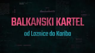 Balkanski kartel  od Loznice do Kariba [upl. by Baird]