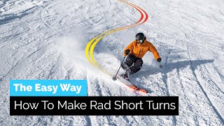 How To Make Rad Short Turns the Easy Way [upl. by Nevur]