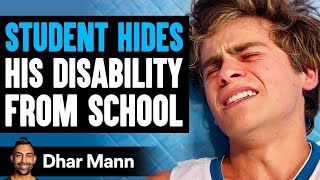 Student HIDES His DISABILITY From SCHOOL What Happens Is Shocking  Dhar Mann [upl. by Roobbie83]