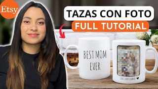 Como GANAR DINERO vendiendo Tazas con Fotos Personalizadas en Etsy desde casa 2024 [upl. by Yezdnil]